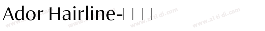 Ador Hairline字体转换 Ador Hairline字体转换